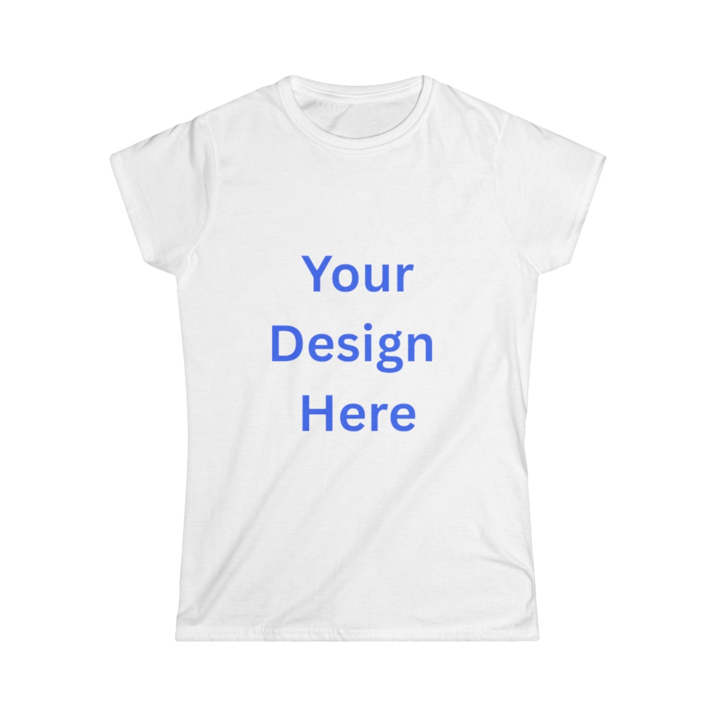 Customizable Women's Softstyle Tee - Your Unique Design Here