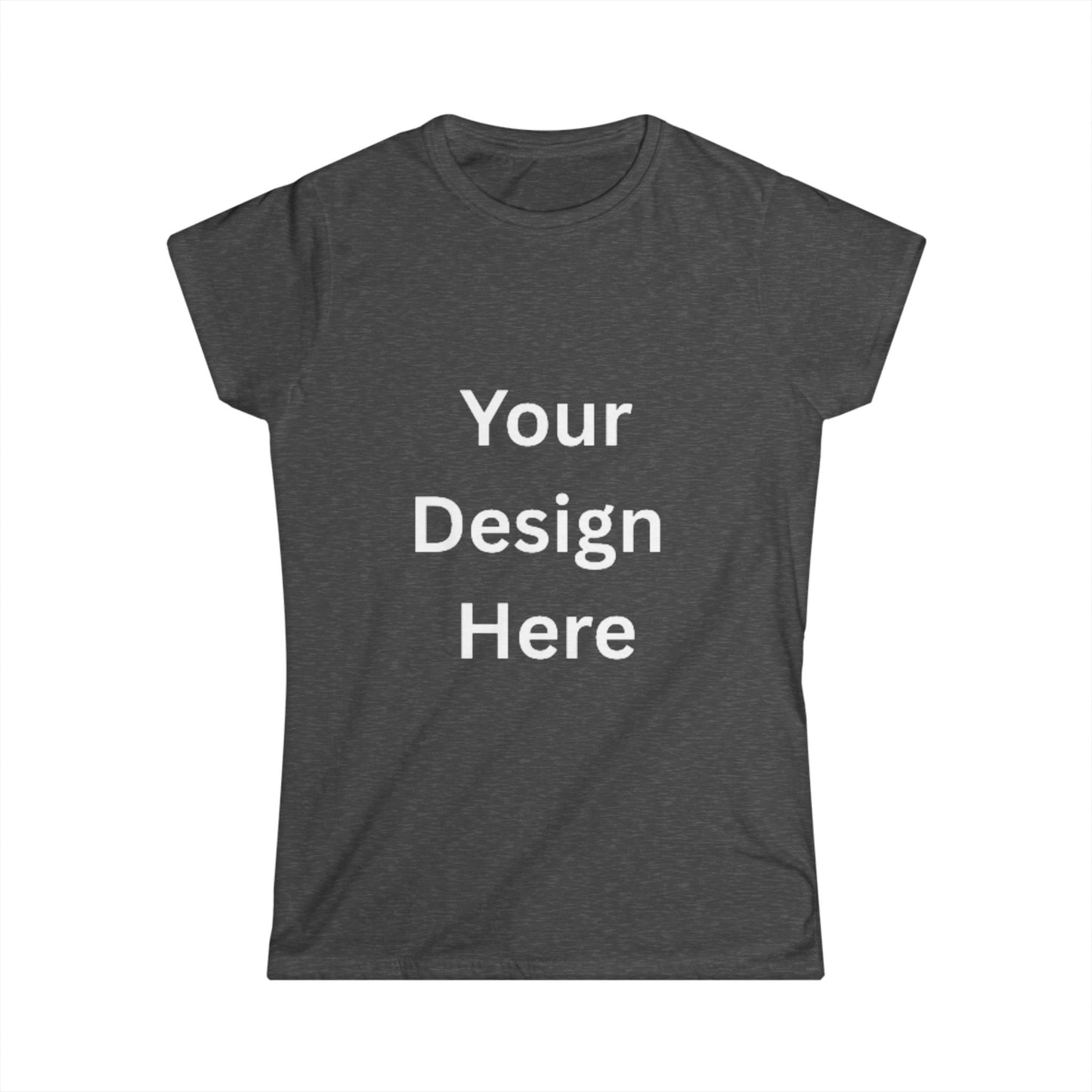 Customizable Women's Softstyle Tee - Your Unique Design Here