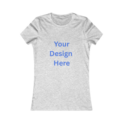Customizable Women's Favorite Tee