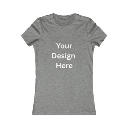 Customizable Women's Favorite Tee